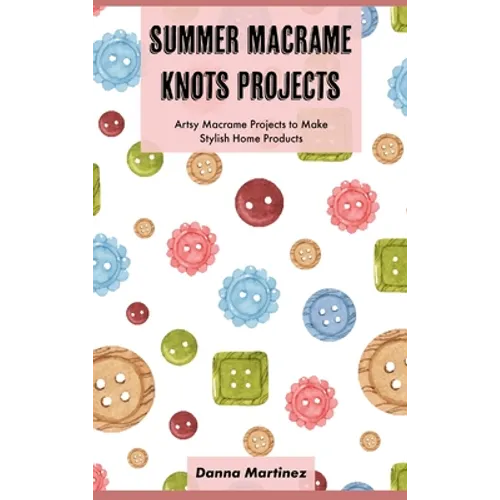Summer Macrame Knots Projects: Artsy Macrame Projects to Make Stylish Home Products