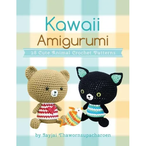 Kawaii Amigurumi: 28 Cute Animal Crochet Patterns
