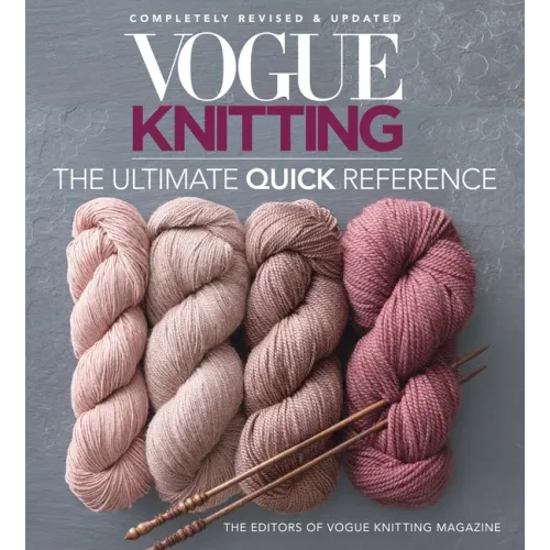 Vogue(r) Knitting the Ultimate Quick Reference