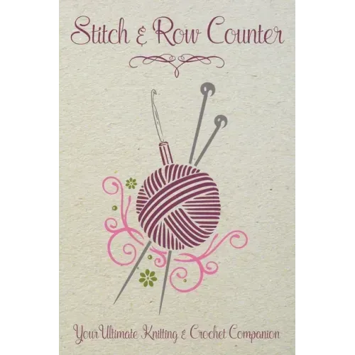 Stitch & Row Counter: Your Ultimate Knitting & Crochet Companion