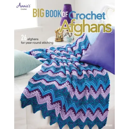 Big Book of Crochet Afghans: 26 Afghans for Year-Round Stitching