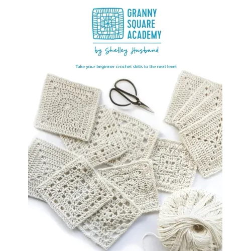 Granny Square Academy: Take your beginner crochet skills to the next level
