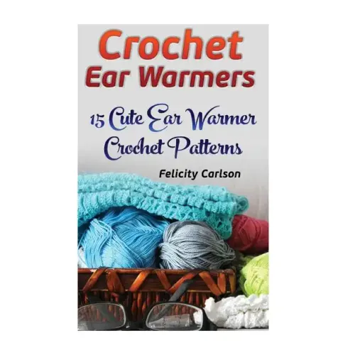 Crochet Ear Warmers: 15 Cute Ear Warmer Crochet Patterns
