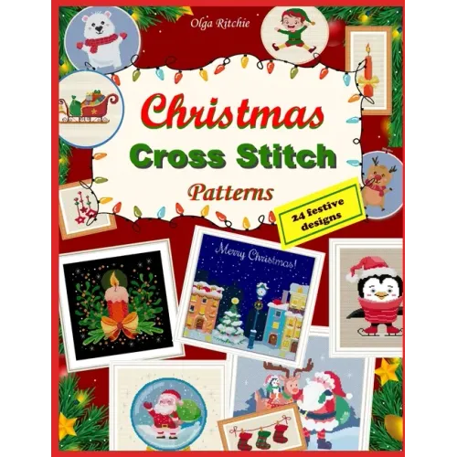 Christmas Cross Stitch Patterns 24 festive designs: Embroidery patterns