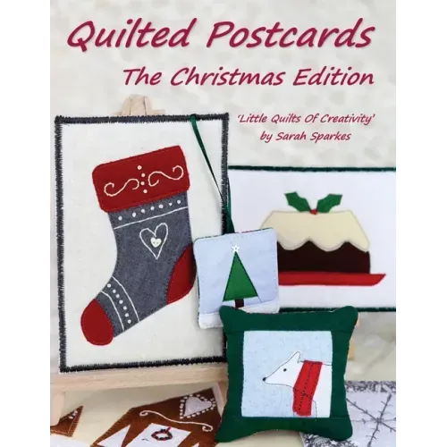 Quilted Postcards The Christmas Edition: Little Quilts Of Creativity