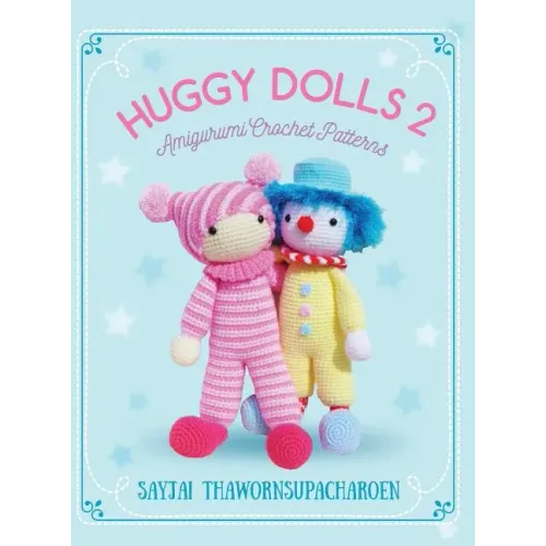 Huggy Dolls 2: Amigurumi Crochet Patterns