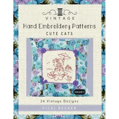 Vintage Hand Embroidery Patterns Cute Cats: 24 Authentic Vintage Designs