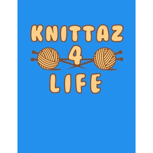 Knittaz 4 Life: 120 Pages of Knitting Graph Paper 4:5 Ratio