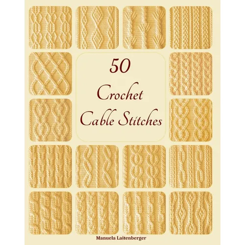 50 Crochet Cable Stitches