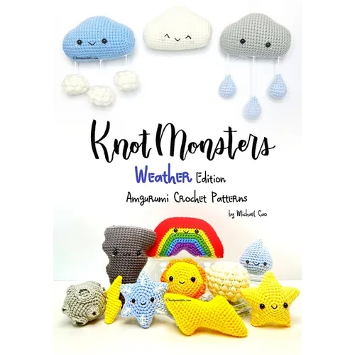 Knotmonsters: Weather Edition: Amigurumi Crochet Patterns