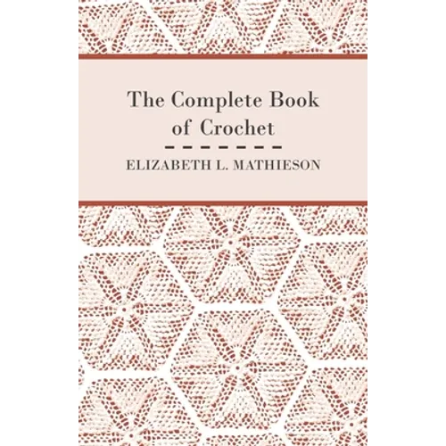 The Complete Book of Crochet