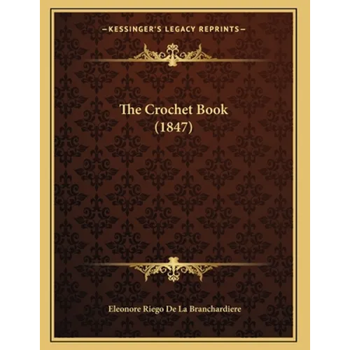 The Crochet Book (1847)