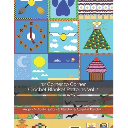 12 Corner to Corner Crochet Blanket Patterns Vol. 1