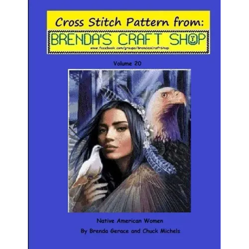 Native American Women - Cross Stitch Pattern from Brenda's Craft Shop: Cross Stitch Pattern from Brenda's Craft Shop - Volume 20