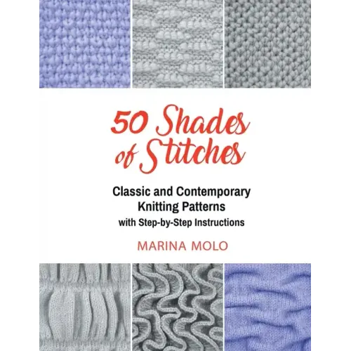 50 Shades of Stitches - Vol 2: Classic and Contemporay Knitting Patterns