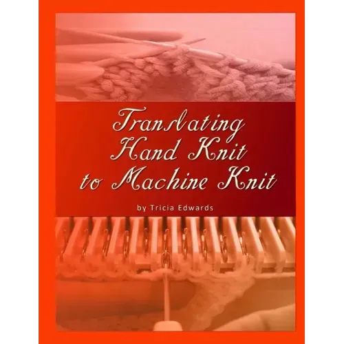 Translating Hand Knit to Machine Knit