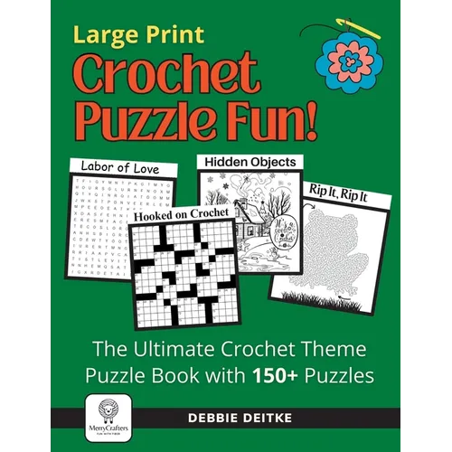 Crochet Puzzle Fun!: 150+ Crochet Theme Puzzles, Large Print, The Ultimate Word Puzzles and Picture Activities for Crocheters