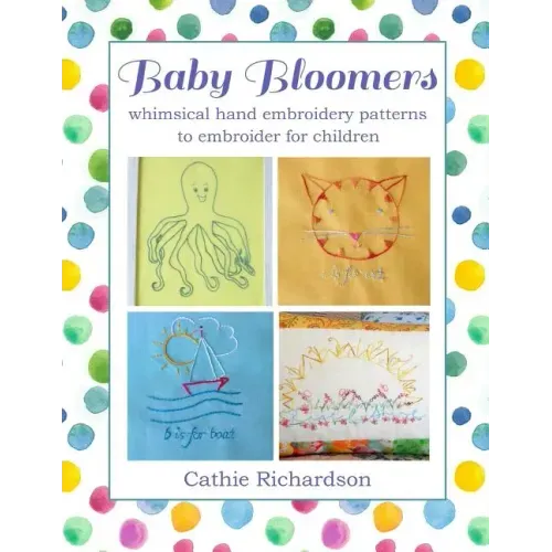 Baby Bloomers: Whimsical Hand Embroidery Patterns to Embroider for Children