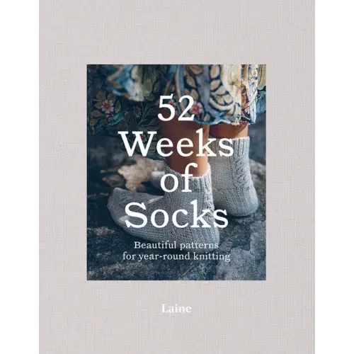 52 Weeks of Socks: Beautiful Patterns for Year-Round Knitting