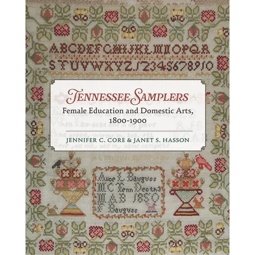 Tennessee Samplers: Female Education and Domestic Arts, 1800-1900