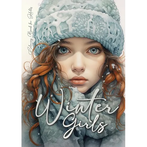 Winter Girls Coloring Book for Adults: Grayscale Winter Fashion Coloring Book Girls Portrait Coloring Book for Adults Knitted Winter Fashion Coloring
