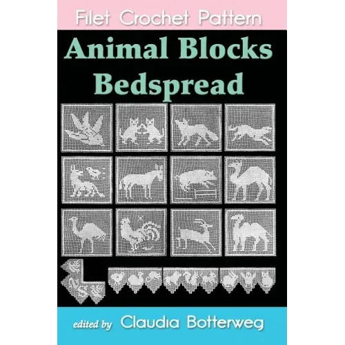 Animal Blocks Bedspread Filet Crochet Pattern: Complete Instructions and Chart