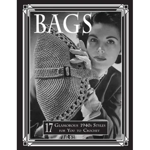 Bags: 17 Glamorous 1940s Styles for You to Crochet