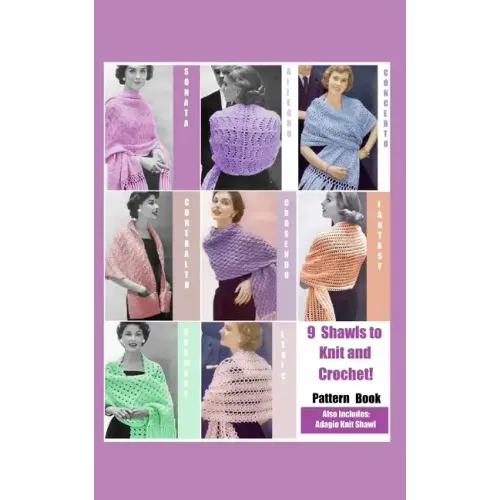 9 Shawls to Knit and Crochet: Pattern Book