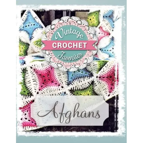 Afghans: Vintage Afghans To Crochet