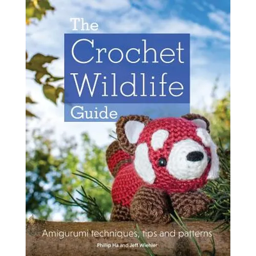 The Crochet Wildlife Guide
