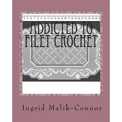 Addicted To Filet Crochet