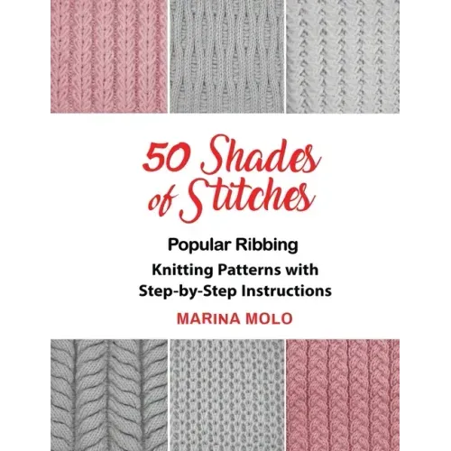 50 Shades of Stitches - Vol 1: Popular Ribbing