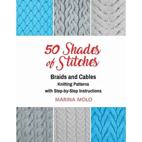 50 Shades of Stitches - Vol 3: Braids & Cables