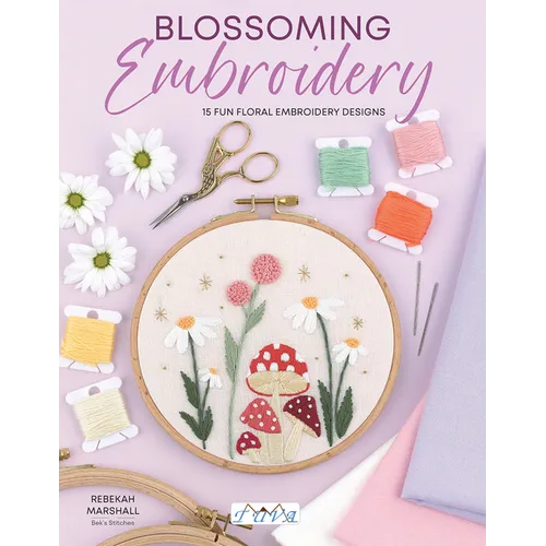 Blossoming Embroidery: 15 Fun Floral Embroidery Designs