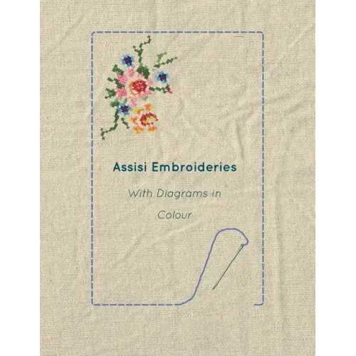 Assisi Embroideries - With Diagrams in Colour