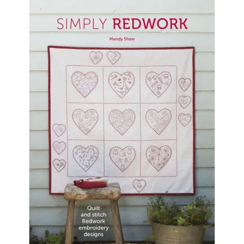 Simply Redwork: Quilt and Stitch Redwork Embroidery Designs