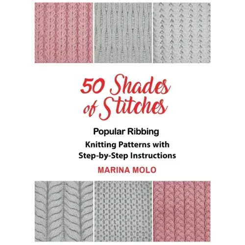 50 Shades of Stitches - Vol 1: Popular Ribbing