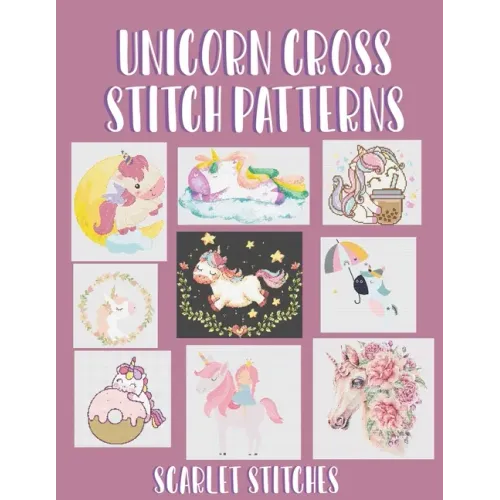 Unicorn Cross Stitch Patterns: 9 Stunning Cross Stitch Patterns