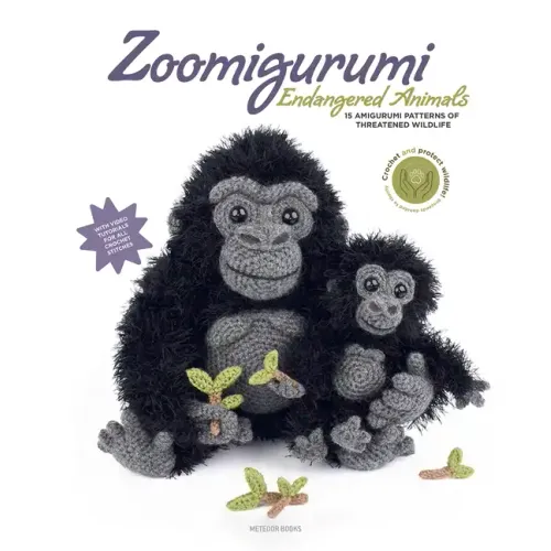 Zoomigurumi Endangered Animals: 15 Amigurumi Patterns of Threatened Wildlife Volume 11