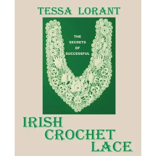The Secrets of Successful Irish Crochet Lace