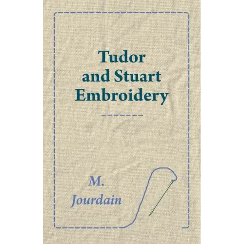 Tudor and Stuart Embroidery