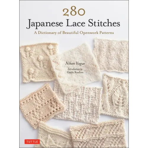 280 Japanese Lace Stitches: A Dictionary of Beautiful Openwork Patterns