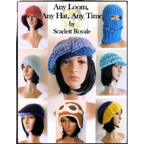 Any Loom, Any Hat, Any Time: Loom Knitting Hats